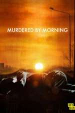 Watch Murdered by Morning Xmovies8
