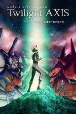 Watch Mobile Suit Gundam Twilight AXIS Xmovies8