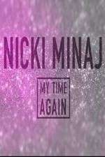Watch Nicki Minaj: My Time Again Xmovies8