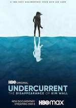 Watch Undercurrent: The Disappearance of Kim Wall Xmovies8