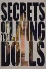 Watch Secrets of the Living Dolls Xmovies8