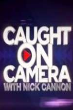 Watch Caught on Camera with Nick Cannon Xmovies8