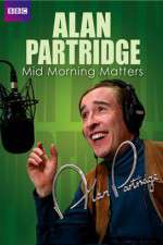 Watch Mid Morning Matters with Alan Partridge Xmovies8