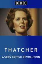 Watch Thatcher: A Very British Revolution Xmovies8