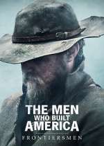 Watch The Men Who Built America: Frontiersmen Xmovies8