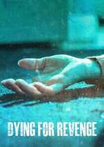 Watch Dying for Revenge Xmovies8
