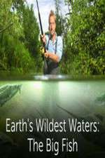 Watch Earths Wildest Waters The Big Fish Xmovies8