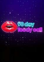 Watch 90 Day: Foody Call Xmovies8