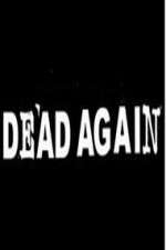 Watch Dead Again Xmovies8