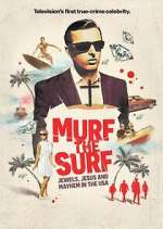 Watch Murf the Surf: Jewels, Jesus, and Mayhem in the USA Xmovies8