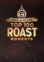 Watch Hall of Flame: Top 100 Comedy Central Roast Moments Xmovies8