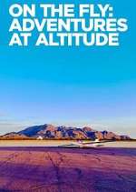 Watch On the Fly: Adventures at Altitude Xmovies8