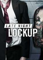 Watch Late Night Lockup Xmovies8