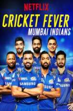 Watch Cricket Fever: Mumbai Indians Xmovies8