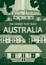 Watch The Homes That Built Australia Xmovies8