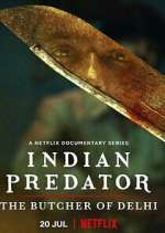 Watch Indian Predator: The Butcher of Delhi Xmovies8