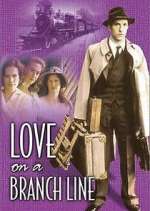 Watch Love on a Branch Line Xmovies8