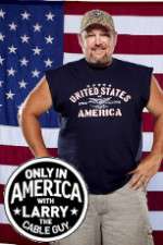 Watch Only in America with Larry the Cable Guy Xmovies8