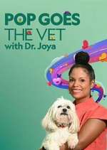 Watch Pop Goes the Vet with Dr. Joya Xmovies8