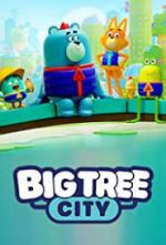 Watch Big Tree City Xmovies8