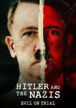 Watch Hitler and the Nazis: Evil on Trial Xmovies8