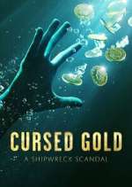 Watch Cursed Gold: A Shipwreck Scandal Xmovies8