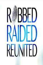 Watch Robbed Raided Reunited Xmovies8