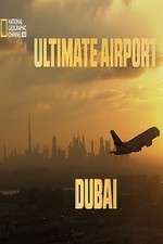 Watch Ultimate Airport Dubai Xmovies8