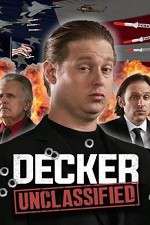 Watch Decker: Unclassified Xmovies8