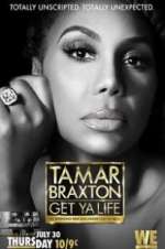 Watch Tamar Braxton: Get Ya Life! Xmovies8