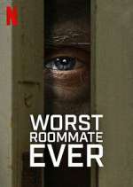 Watch Worst Roommate Ever Xmovies8