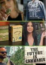 Watch The Future Is Cannabis Xmovies8