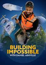 Watch Building Impossible with Daniel Ashville Xmovies8
