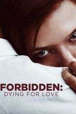 Watch Forbidden: Dying for Love Xmovies8