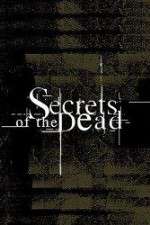Watch Secrets of the Dead Xmovies8