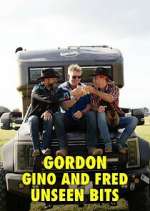Watch Gordon, Gino and Fred: Unseen Bits Xmovies8