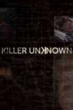 Watch Killer Unknown Xmovies8