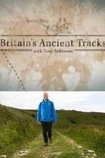 Watch Britains Ancient Tracks with Tony Robinson Xmovies8