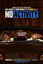 Watch No Activity (2017) Xmovies8
