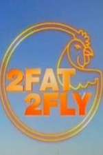 Watch 2 Fat 2 Fly Xmovies8