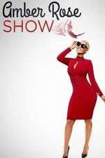 Watch Amber Rose Show Xmovies8