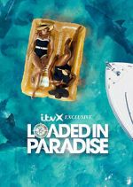 Watch Loaded in Paradise Xmovies8