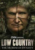 Watch Low Country: The Murdaugh Dynasty Xmovies8