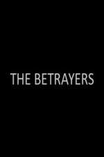 Watch The Betrayers Xmovies8