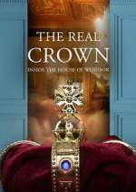 Watch The Real Crown: Inside the House of Windsor Xmovies8