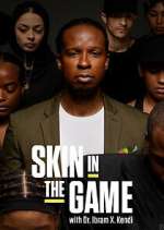 Watch Skin in the Game with Dr. Ibram X. Kendi Xmovies8