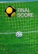 Watch Final Score Xmovies8