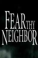 Watch Fear Thy Neighbor Xmovies8