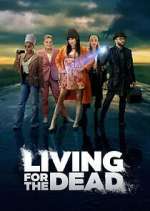 Watch Living for the Dead Xmovies8