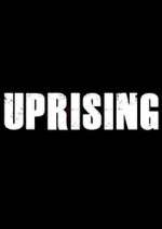 Watch Uprising Xmovies8